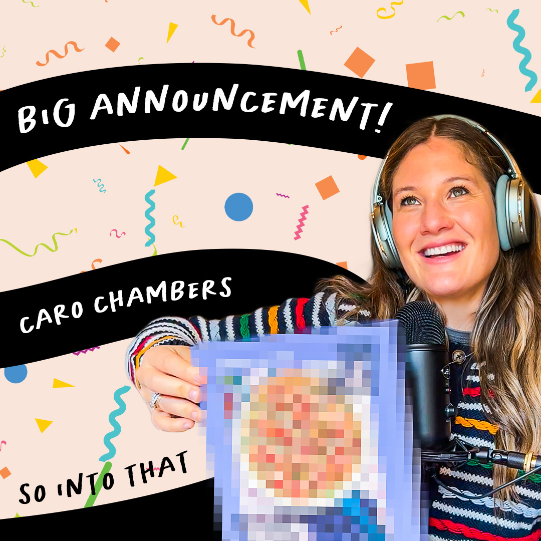 A woman with headphones and a microphone smiles while holding a pixelated image. Text reads: "BIG ANNOUNCEMENT! Caro Chambers So Into That." Colorful confetti decorates the background.